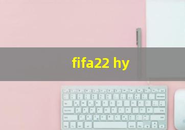 fifa22 hy